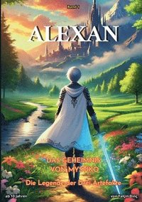 bokomslag ALEXAN - Das Geheimnis von Mystiko: Die Legende der Drei Artefakte