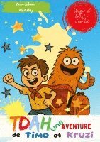 bokomslag TDAH une Aventure de Timo et Kruzi