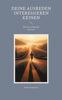 bokomslag Deine Ausreden interessieren keinen