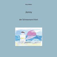 bokomslag Jonny: der Schneemann friert