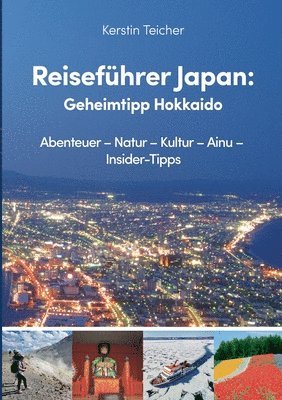Kerstin Teicher - Reiseführer Japan:  Geheimtipp Hokkaido, Häftad
