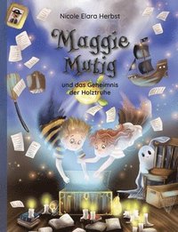 bokomslag Maggie Mutig und das Geheimnis der Holztruhe
