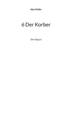 bokomslag 6 Der Korber