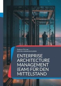 bokomslag Enterprise Architecture Management (EAM) für den Mittelstand