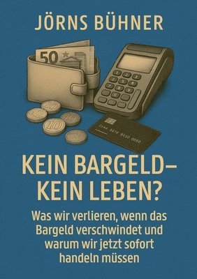 bokomslag Kein Bargeld - kein Leben?