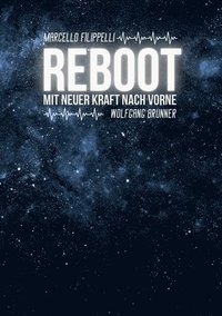 bokomslag Reboot: Mit neuer Kraft nach vorne