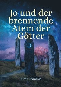 bokomslag Jo und der brennende Atem der Götter