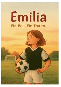 bokomslag Emilia - Ein Ball. Ein Traum