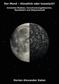 bokomslag Mond - Künstlich oder kosmisch?