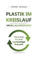 bokomslag Plastik im Kreislauf - Abfall als Ressource