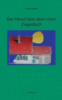 bokomslag Mond über dem roten Ziegeldach