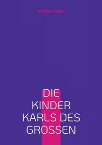 bokomslag Kinder Karls des Großen