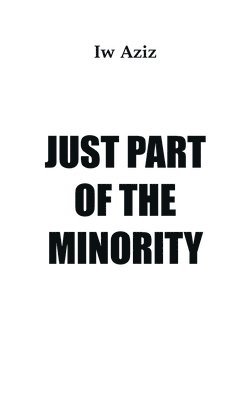 bokomslag Just Part oft the Minority