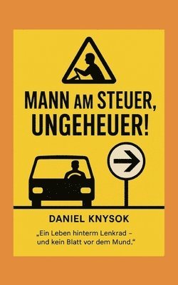 bokomslag Mann am Steuer, Ungeheuer!