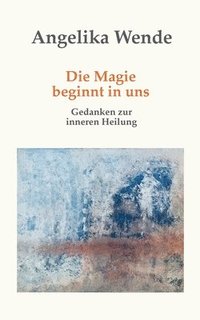 bokomslag Magie beginnt in uns