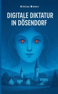 bokomslag Digitale Diktatur in Dösendorf