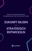 bokomslag Zukunft bilden - Strategisch entwickeln: Wie du Personalentwicklung für Auszubildende auf das nächste Level bringst