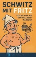 Schwitz mit Fritz 1