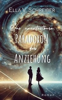 bokomslag Das unantastbare Paradoxon der Anziehung
