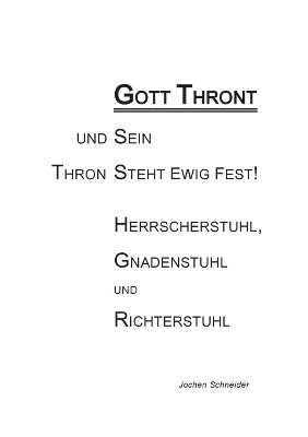 Jochen Schneider - Gott thront und Sein Thron steht ewig fest, Häftad