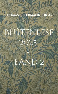 bokomslag Blütenlese 2025 - Band 2