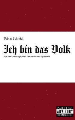 Tobias Schmidt - Ich bin das Volk, Häftad