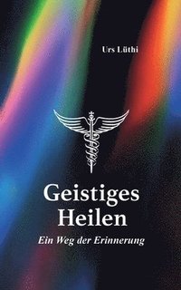bokomslag Geistiges Heilen