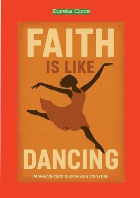 bokomslag Faith is like Dancing