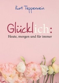 bokomslag Glücklich