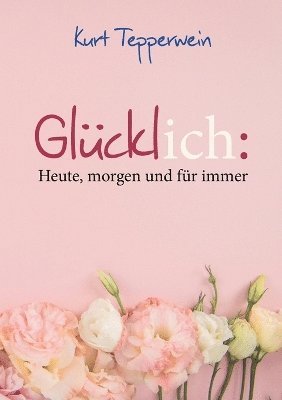 bokomslag Glücklich