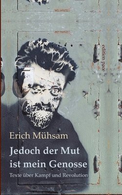 Erich Mühsam, Peter Bürger - Jedoch der Mut ist mein Genosse, Häftad