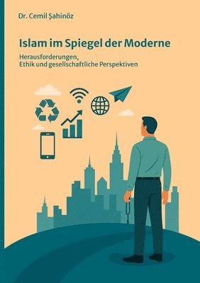 Cemil Sahinöz - Islam im Spiegel der Moderne, Häftad