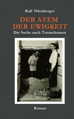 bokomslag Der Atem der Ewigkeit: Die Suche nach Tutenchamun
