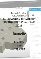 bokomslag Solidworks for Makers 2025: Bauteile erstellen und anpassen