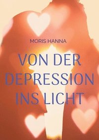bokomslag Von der Depression ins Licht