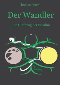 bokomslag Der Wandler: Die Hoffnung der Paladine