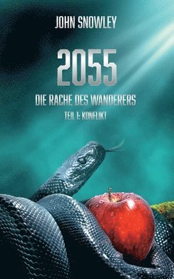 bokomslag 2055: Die Rache des Wanderers: Teil I: Konflikt