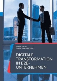bokomslag Digitale Transformation in B2B-Unternehmen