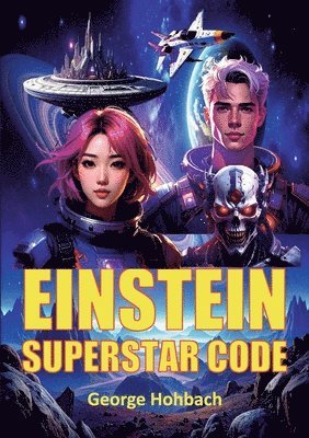 George Hohbach - Einstein Superstar Code, Häftad