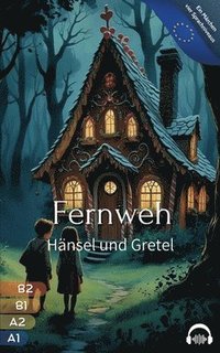 bokomslag Fernweh - Hänsel und Gretel