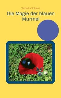 bokomslag Die Magie der blauen Murmel