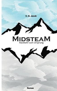bokomslag Midsteam: Rückkehr zum Ursprung