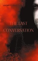 Andreas Beer - The Last Conversation, Inbunden