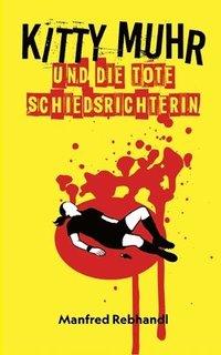 bokomslag Kitty Muhr und die tote Schiedsrichterin