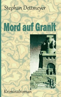Stephan Dettmeyer - Mord auf Granit, Häftad