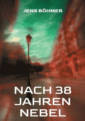 bokomslag Nach 38 Jahren Nebel