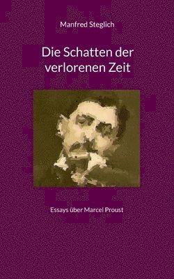 Manfred Steglich - Schatten der verlorenen Zeit, Häftad