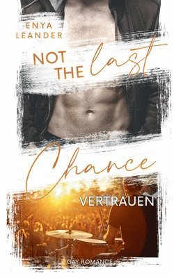 Not the last Chance - Vertrauen