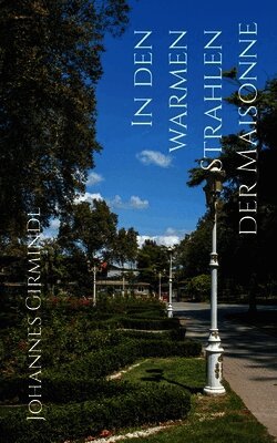 In den warmen Strahlen der Maisonne: Storys