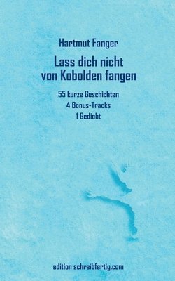 Hartmut Fanger - Lass dich nicht von Kobolden fangen, Häftad